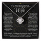 [FOR WIFE] Make her heart flutter, show how cherished she is, and express your deep feelings with the Love Knot Necklace.